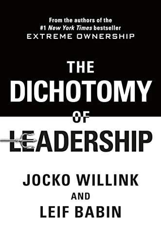 The Dichotomy of Leadership by Jocko Willink — book cover